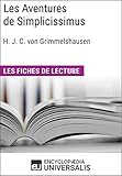 Les Aventures de Simplicissimus de Hans Jakob Christoffel von Grimmelshausen: Les Fiches de lecture d'Universalis (French Edition) - Encyclopaedia Universalis 