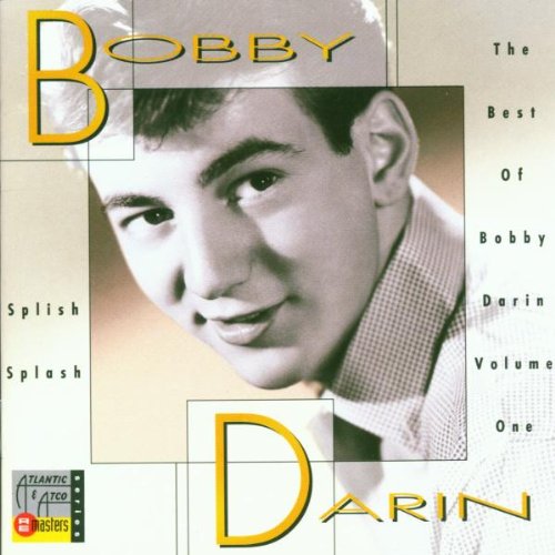 Splish Splash The Best of Bobby Darin, Vol. 1