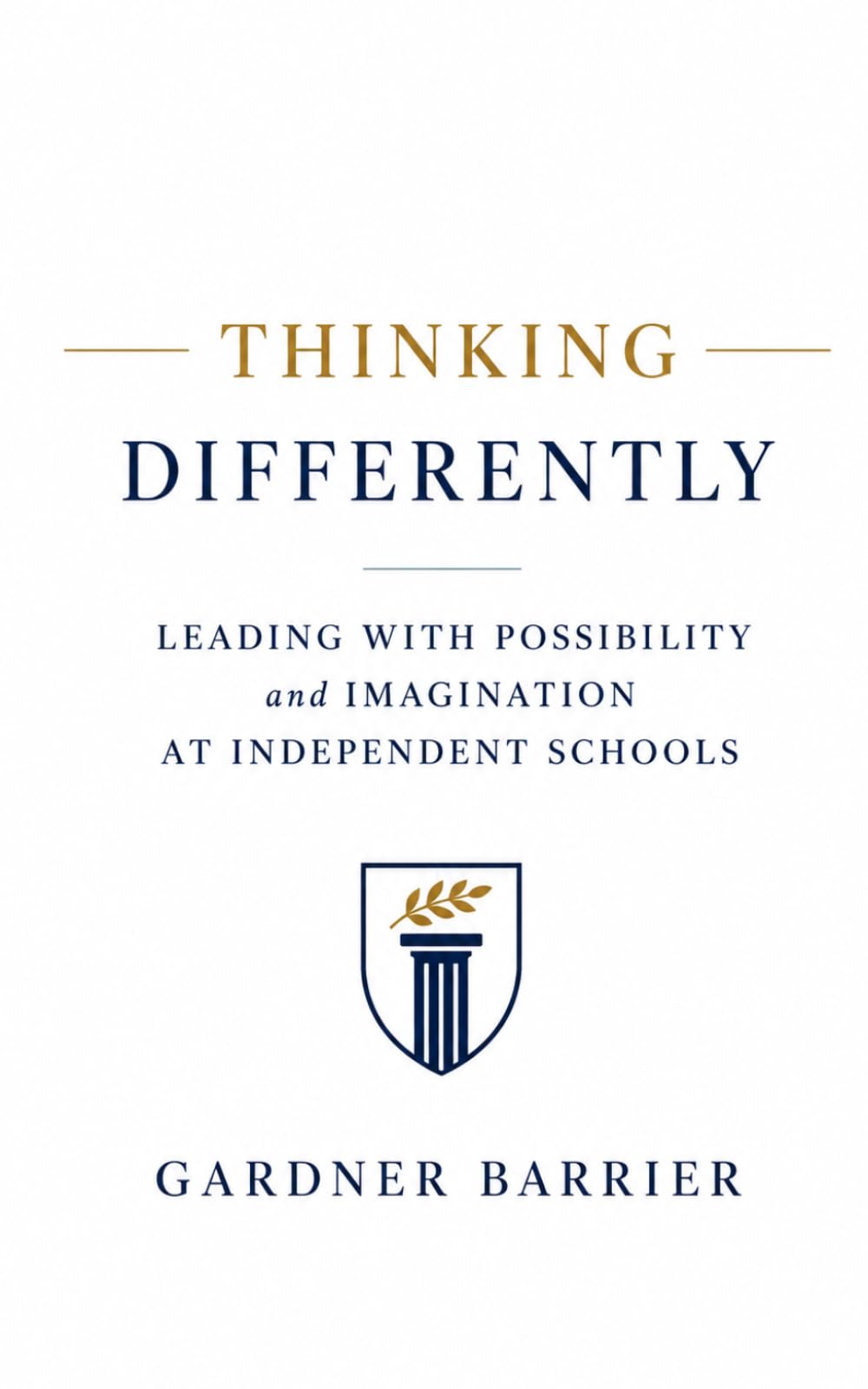 Thinking Differently: Leading with Possibility and Imagination at Independent Schools