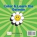 My First German ABC Coloring Book : Color And Learn German For Kids: German Alphabet And Picture Book For Toddlers Ages 2-5 Deutsch: Learning German ... : Bilingual German - English Picture Book