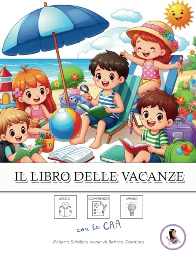 IL LIBRO DELLE VACANZE: leggo, comprendo, imparo con la CAA