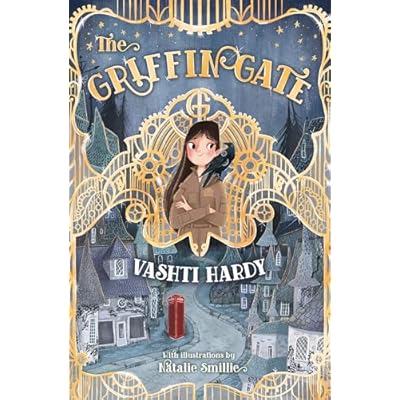 The Griffin Gate: Incredible inventions, mystery and magic from the imagination of Vashti Hardy (Dyslexia-friendly)