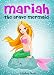 Books for Kids: Mariah the Brave Mermaid (Children's Books, Kids Books, Bedtime Stories For Kids) Mermaid Book (Mermaid Stories: Kids Fantasy Books 1)