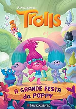 Paperback Trolls. A Grande Festa da Poppy (Em Portuguese do Brasil) [Portuguese_Brazilian] Book