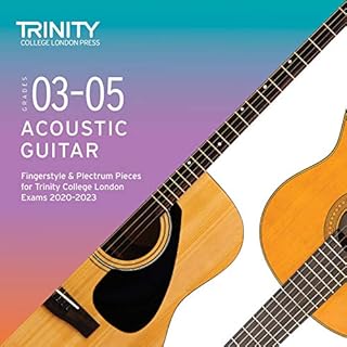 Grades 3-5 Acoustic Guitar Fingerstyle & Plectrum Pieces for Trinity College London Exams 2020-2023