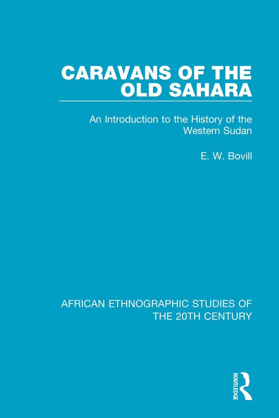 Caravans of the Old Sahara (African Ethnographic Studies of the 20th Century)      1st Edition