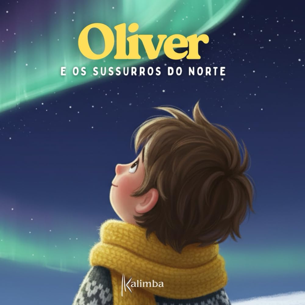 Oliver e os Sussurros do Norte (Pequenos Exploradores de Grandes Maravilhas)
