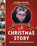 A Christmas Story: Behind the Scenes of a Holiday Classic