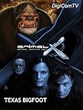 Animal-X - Texas Bigfoot