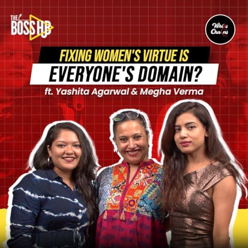 EP05: What It Is Like to Be a Young Woman Entrepreneur In India? ft Megha and Yashita