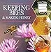 Keeping Bees and Making Honey: 2nd Edition