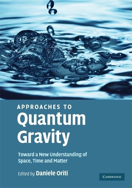 Approaches to Quantum Gravity: Toward a New Understanding of Space, Time and Matter 1st Edition