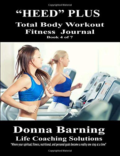 "HEED" PLUS Total Body Workout Fitness Journal