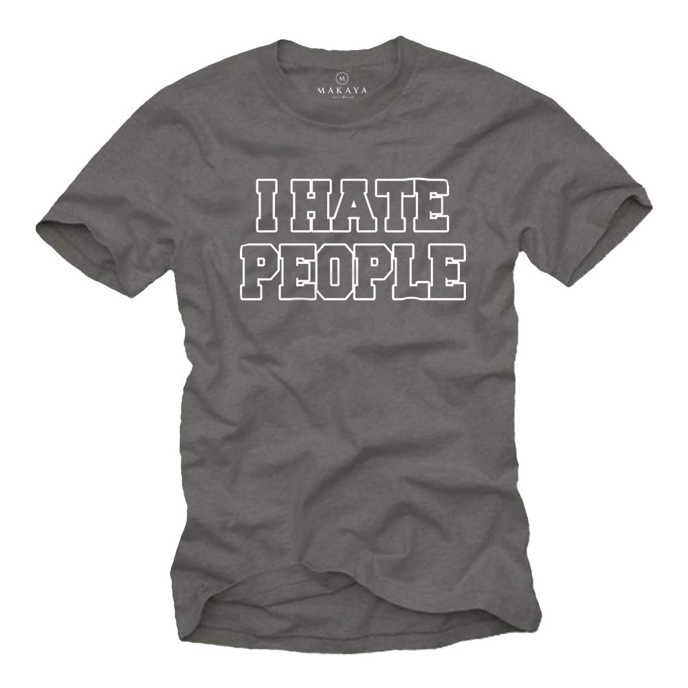 MAKAYA T-Shirt para Hombre - Odio a la Gente - Camiseta con Mensaje Divertida