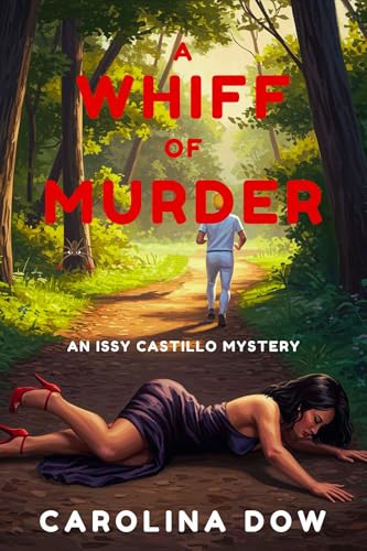A Whiff of Murder: An Issy Castillo Mystery (An Issy Castillo Murder Mystery Book 2)