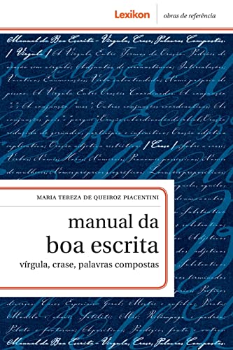Manual da Boa Escrita: vírgula, crase, palavras compostas