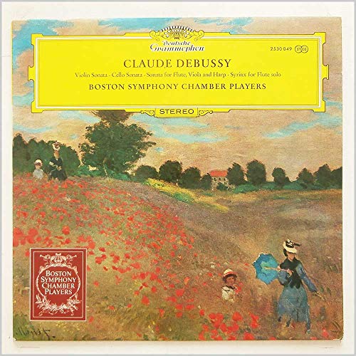Debussy: Sonata for Violin and Piano; Sonata for Cello and Piano; Sonata for Flute, Harp and Viola; Syrinx for Solo Flute; Boston Symphony Chamber Players (Vinyl Lp)