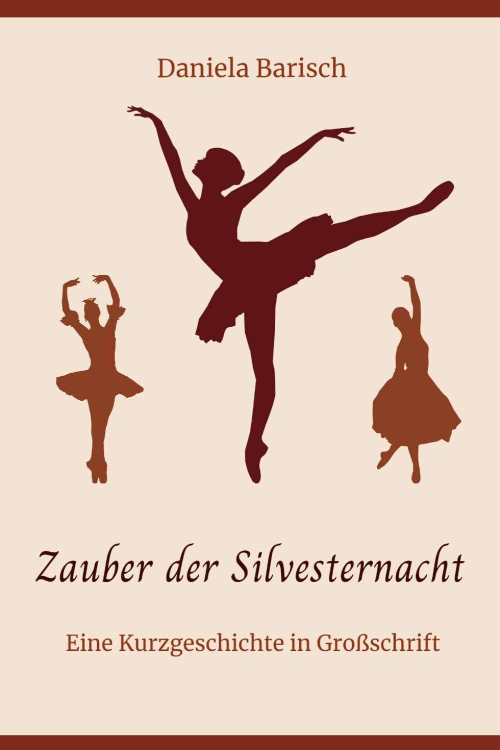 Zauber der Silvesternacht: Eine Kurzgeschichte in Großschrift