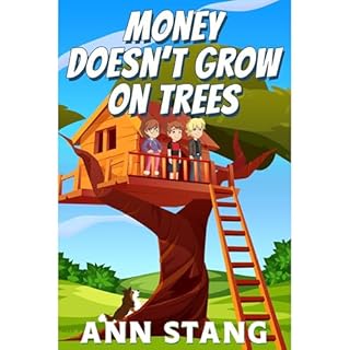 Money Doesn't Grow on Trees Audiolibro Por Ann Stang arte de portada
