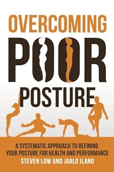Paperback Overcoming Poor Posture: A Systematic Approach to Refining Your Posture for Health and Performance Book