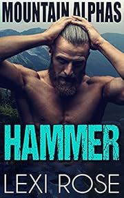 Hammer: An Insta-Love, Curvy Woman, Mountain Man, Short Romance (Mountain Alphas Book 1)