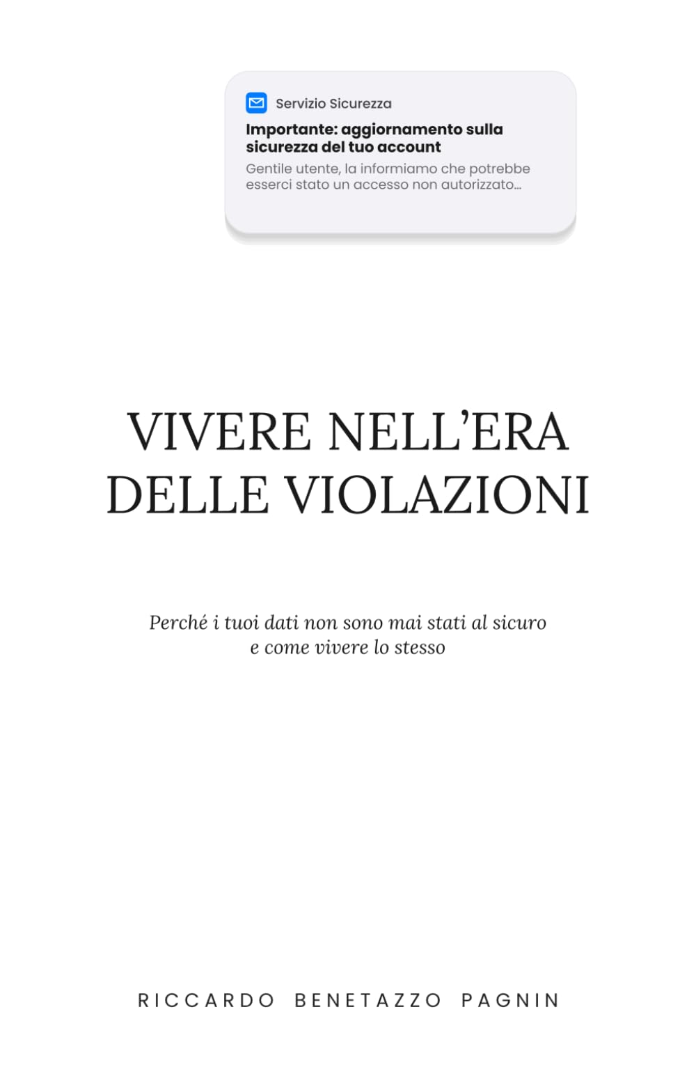 Vivere nell’era delle violazioni: Perché i tuoi dati non sono mai stati al sicuro e come vivere lo stesso