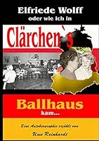 Elfriede Wolff oder wie ich in Clärchen's Ballhaus kam ... 3734757967 Book Cover
