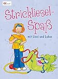 Strickliesel-Spaß mit Lissi und Lukas