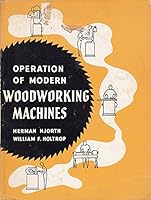 Operation of modern woodworking machines B000KELJAG Book Cover