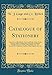 Produktbild Catalogue of Stationery: Section No. 1, Blank Books, Loose Leaf Books, Memo. Books, Writing Tablets, Writing Papers, Papeteries, Envelopes, Visiting ... Stationers' Sundries, Office Supplies, Etc.,