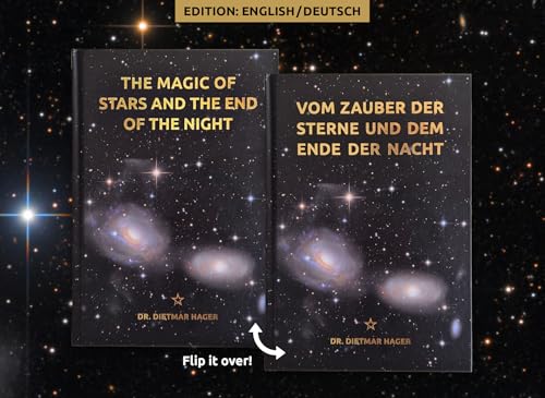 WENDE-Buch​ “Vom Zauber der Sterne und dem Ende der Nacht” - ​Deutsch/ Englisch - Astronomie Buch über das Universum & Galaxien - Wendebuch mit Astrofotografie - Lektüre zu Galaxie & Himmelskunde