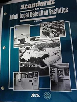 Paperback Standards for Adult Local Detention Facilities, 3rd Edition Book
