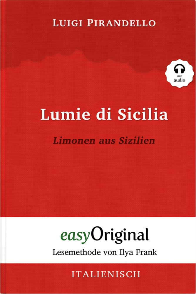 Lumie di Sicilia / Limonen aus Sizilien (Buch + Audio-CD) - Lesemethode von Ilya Frank - Zweisprachige Ausgabe Italienisch-Deutsch: Ungekürzter ... von Ilya Frank - Italienisch: Italienisch)