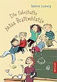 Die fabelhafte Miss Braitwhistle Die fabelhafte Miss Braitwhistle