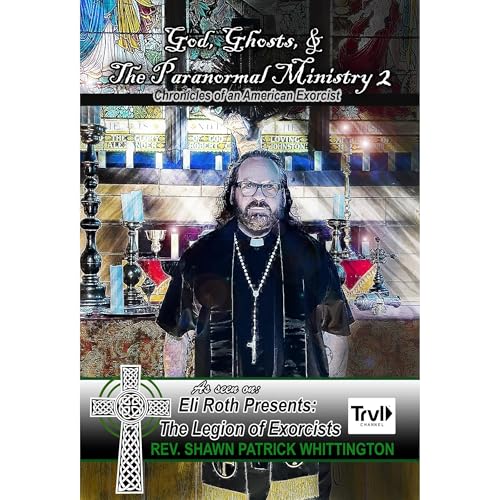 Rev. Shawn Patrick Whittington - God, Ghosts and the Paranormal Ministry 2 episode artwork