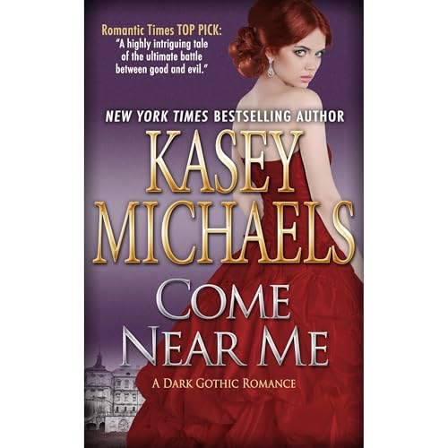 Kasey Michaels - Come Near Me (A Dark Gothic Romance) episode artwork