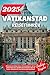VATIKANSTADT REISEFÜHRER 2025: Höhepunkte des Heiligen Jahres, Sehenswürdigkeiten, die man gesehen haben muss, päpstliche Veranstaltungen, Tipps und ... für einen lebensverändernden Besuch