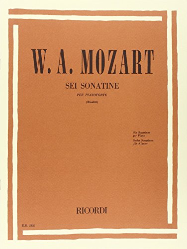 W. A. Mozart 6 Sonatine Per Pianoforte (Risaliti) Edizioni Ricordi - 49 pagine.