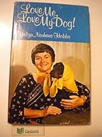 LOVE ME, LOVE MY DOG! A Humorous Story 0818700327 Book Cover