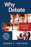 Why Debate: Transformed by Academic Discourse
