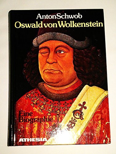 Oswald von Wolkenstein. Eine Biographie