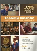 Academic Transitions Strategies for Thinking and Learning: Second Custom Edition for South University 055886256X Book Cover