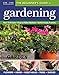 The Beginner's Guide to Gardening: Basic Techniques - Easy-to-Follow Methods - Earth-Friendly Practices