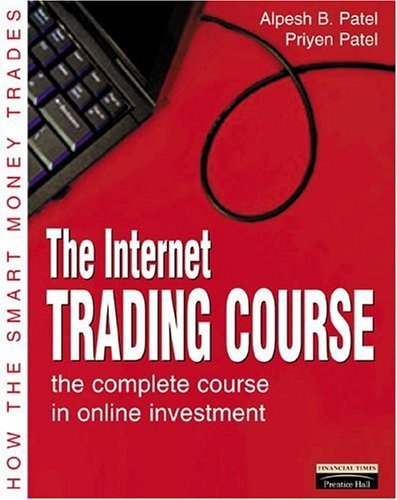 Internet Trading Course: The complete course in online investment (Financial Times Series)