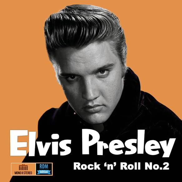 Rock 'N' Roll No. 2-Mono II Stereo: Elvis Presley, Elvis Presley