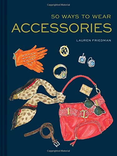 Télécharger 50 Ways To Wear Accessories livre En ligne