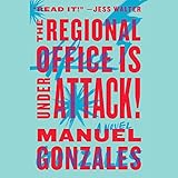 The Regional Office Is Under Attack!: A Novel