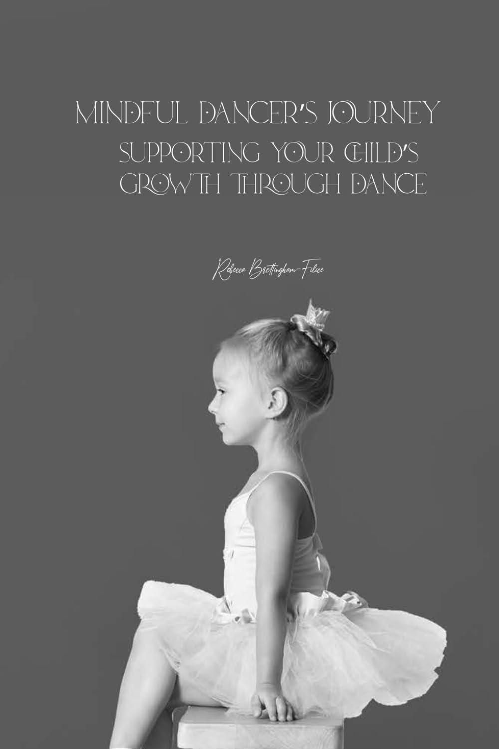 Mindful Dancers Journey: Supporting Your Child's Growth Through Dance