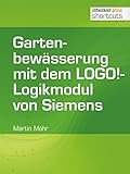  Gartenbewässerung mit dem LOGO!-Logikmodul von Siemens (shortcuts 189)