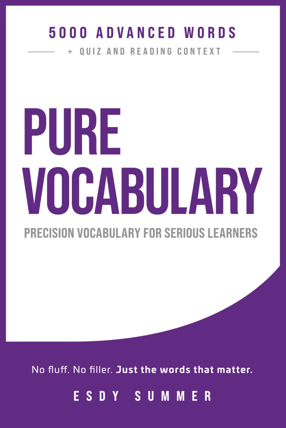 PURE VOCABULARY: 5000 Advanced Vocabulary for Serious Learners